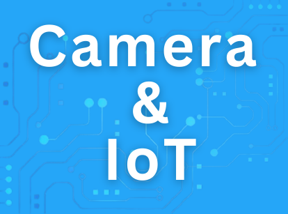 Camera & IoT